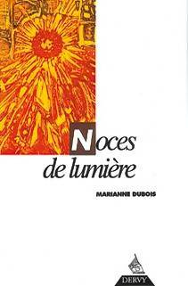 Livrenpoche : Noces de lumière - Marianne Dubois - Livre