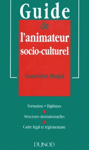 Livrenpoche : Guide de l'animateur socio-culturel - Geneviève Poujol - Livre