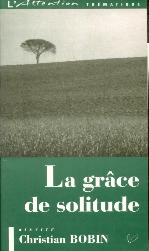 Livrenpoche : La grâce de solitude - Christian Bobin - Livre