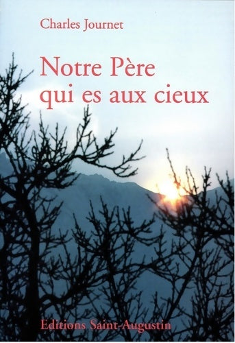 Livrenpoche : Notre père aux cieux journet : Retraite doctrinale - Journet Charles - Livre