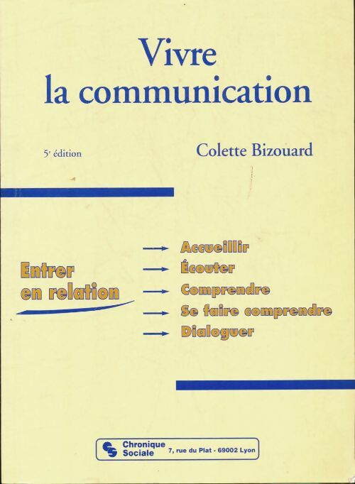 Livrenpoche : Vivre la communication - Colette Bizouard - Livre