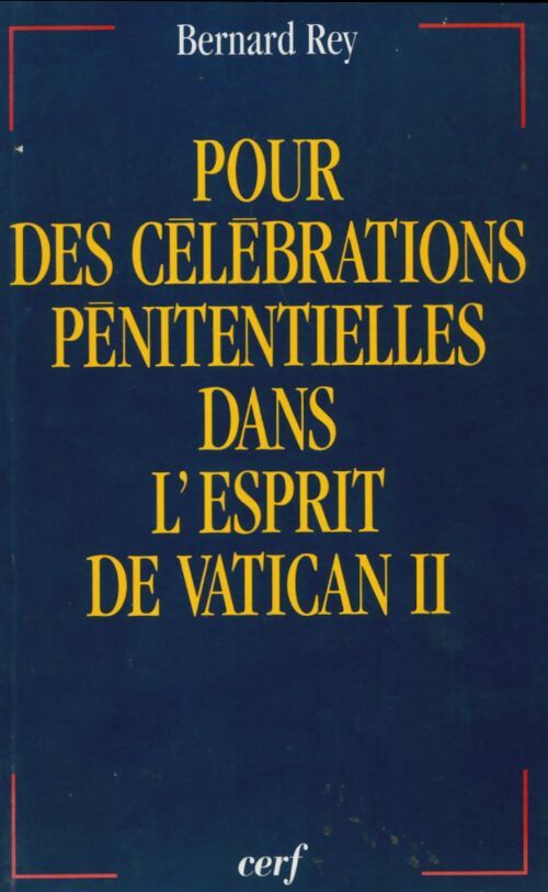 Livrenpoche : Pour des célébrations pénitentielles dans l'esprit de Vatican ii - Bernard Rey - Livre