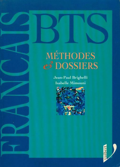 Livrenpoche : Français au bts. Méthodes et dossiers - Mimouni Brighelli - Livre