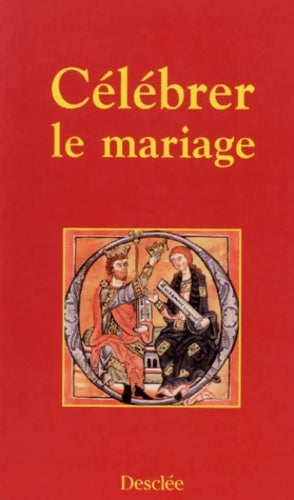 Livrenpoche : Broché - célébrer le mariage - Paul Lionnet Michel Lepretre - Livre