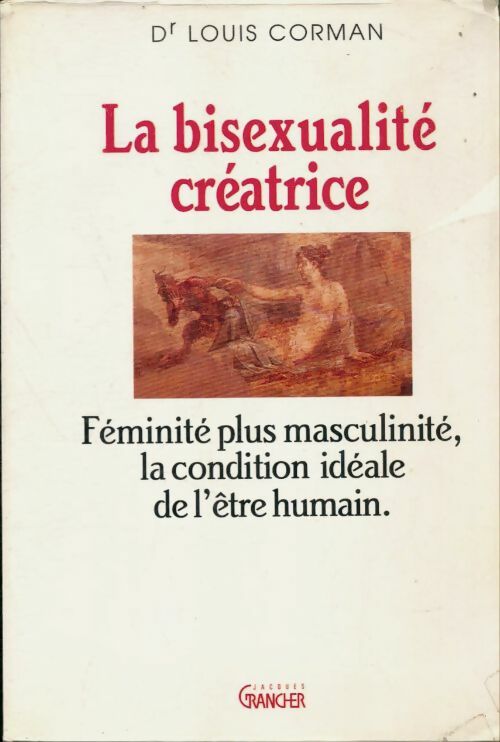 Livrenpoche : La bisexualité créatrice : De l'embryon au génie - Louis Corman - Livre