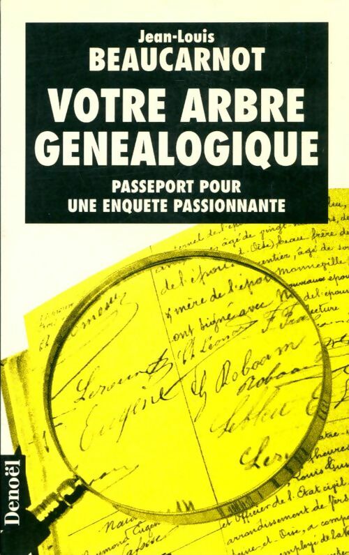 Livrenpoche : Votre arbre genealogique : Passeport pour une enquête passionnante - Jean-Louis Beaucarnot - Livre
