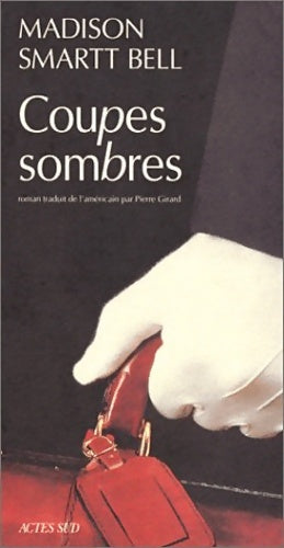 Livrenpoche : Coupes sombres - Madison Smartt Bell - Livre
