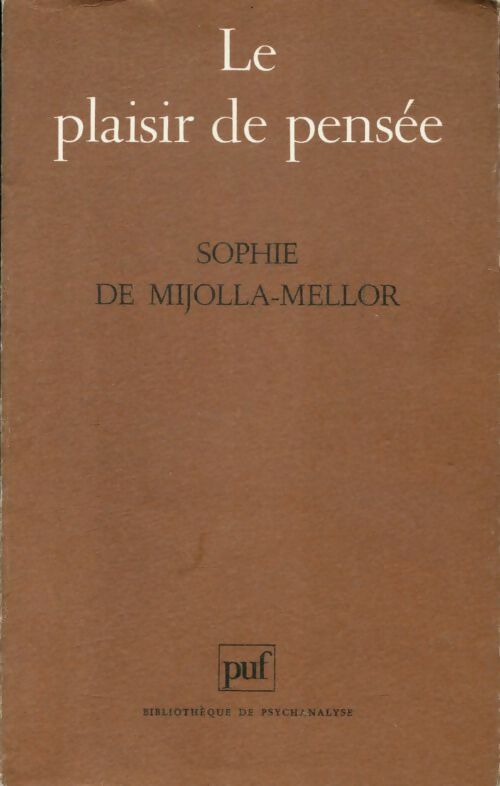 Livrenpoche : Le plaisir de pensée - Sophie De Mijolla-Mellor - Livre