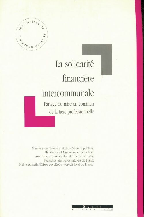 Livrenpoche : La solidarité financière intercommunale : Partage ou mise en commun de la taxe professionnelle - Christine Bremond - Livre