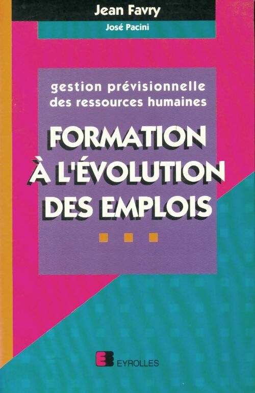 Livrenpoche : Formation à l'évolution des emplois : Gestion prévisionnelle des ressources humaines - J. Favry - Livre
