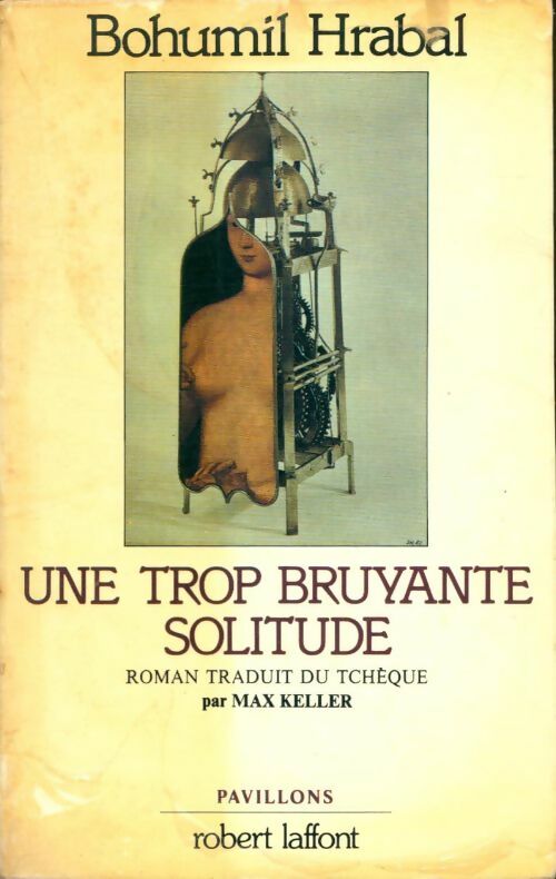 Livrenpoche : Une trop bruyante solitude - Bohumil Hrabal - Livre