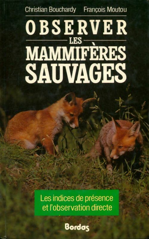 Livrenpoche : Observer les mammifères sauvages - Bouchardy Mouto Chaumeton - Livre