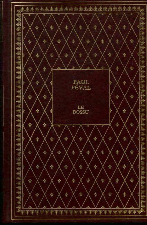 Livrenpoche : Le Bossu - Paul Féval - Livre