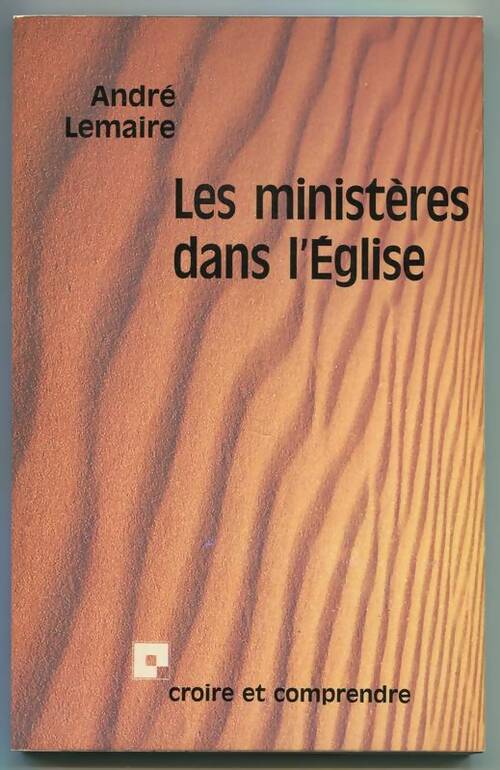 Livrenpoche : Les ministères dans l'église - André Lemaire - Livre