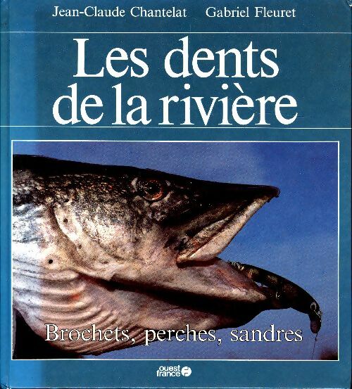 Livrenpoche : Les dents de la rivière - Jean-Claude Chantelat - Livre