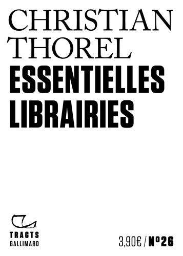 Livrenpoche : Essentielles librairies - Christian Thorel - Livre