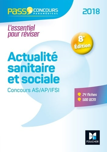 Livrenpoche : Pass'concours - actualité sanitaire et sociale - concours as/ap/ifsi 2018 - entrainement révision - Anne-laure Moignau - Livre