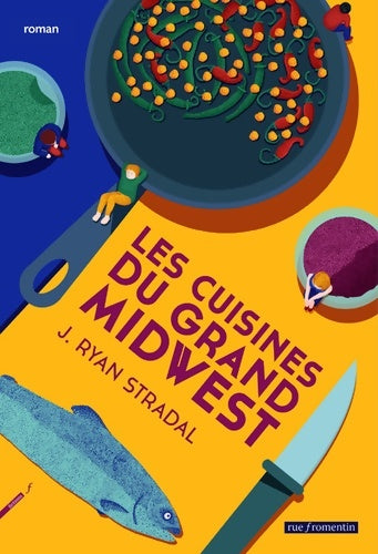 Livrenpoche : Les cuisines du grand Midwest - J. Ryan Stradal - Livre