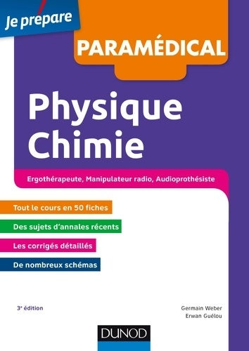 Livrenpoche : Physique chimie - 3e éd - concours : Ergothérapeute manipulateur radio audioprothésiste - Germain Weber - Livre