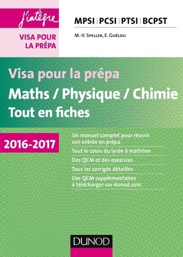 Livrenpoche : Visa pour la prépa - maths/physique/chimie - tout-en-fiches - 2016-2017 - mpsi-pcsi-ptsi-bcpst : Mpsi-pcsi-ptsi-bcpst (2016-2017) - Marie-Virginie Speller - Livre