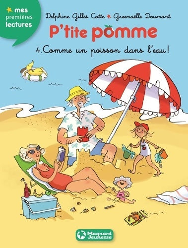 Livrenpoche : P'tite pomme 4 - comme un poisson dans l'eau ! - Delphine Gilles-cotte - Livre