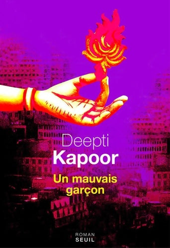 Livrenpoche : Un mauvais garçon - Deepti Kapoor - Livre