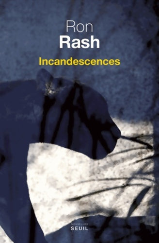 Livrenpoche : Incandescences - Ron Rash - Livre