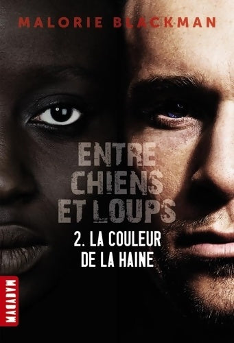Livrenpoche : Entre chien et loups - la couleur de la haine - Malorie Blackman - Livre