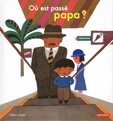 Livrenpoche : Où est passé papa ? - Taro Gomi - Livre