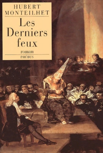 Livrenpoche : Les derniers feux - Hubert Monteilhet - Livre