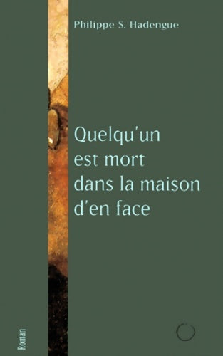Livrenpoche : Quelqu'un est mort dans la maison d'en face - Philippe S. Hadengue - Livre