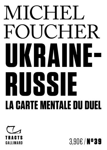 Livrenpoche : Ukraine-russie : La carte mentale du duel - Michel Foucher - Livre