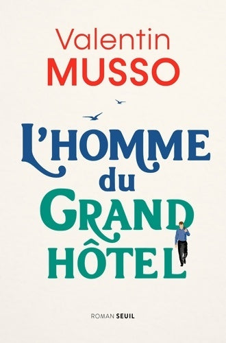 Livrenpoche : L'homme du grand hôtel - Valentin Musso - Livre