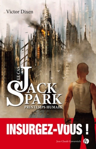 Livrenpoche : Le cas jack spark-printemps humain - Victor Dixen - Livre