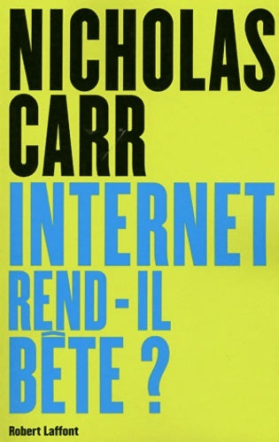Livrenpoche : Internet rend-il bête ? - Nicholas Carr - Livre
