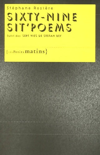 Livrenpoche : Sixty-nine sit'poems - Stéphane Rosière - Livre