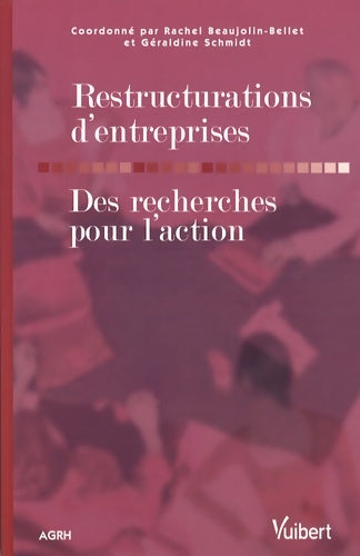 Livrenpoche : Restructurations d'entreprises. Des recherches pour l'action : Des recherches pour l'action - Rachel Beaujolin-Bellet - Livre