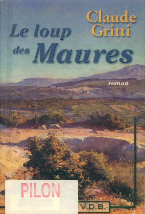 Livrenpoche : Le loup des Maures - Claude Gritti - Livre