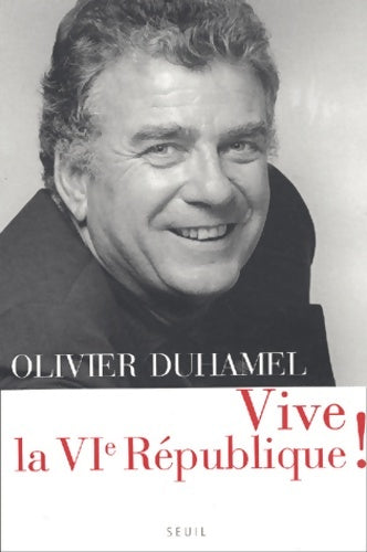 Livrenpoche : Vive la vie république - Olivier Duhamel - Livre