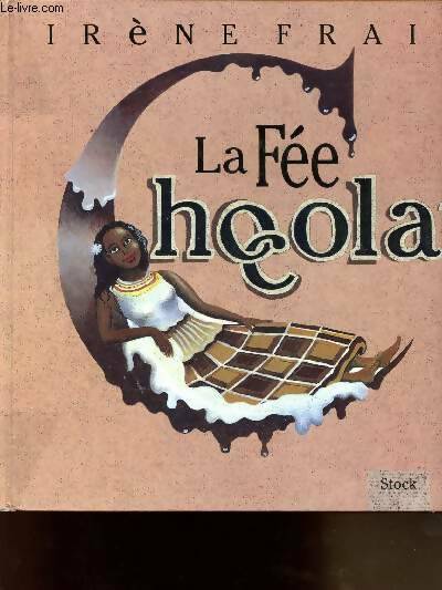Livrenpoche : La fée chocolat - Irène Frain - Livre