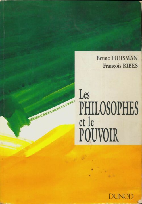 Livrenpoche : Les philosophes et le pouvoir - Ribes Huisman - Livre
