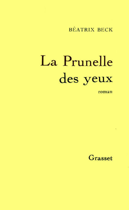 Livrenpoche : La prunelle des yeux - Béatrix Beck - Livre