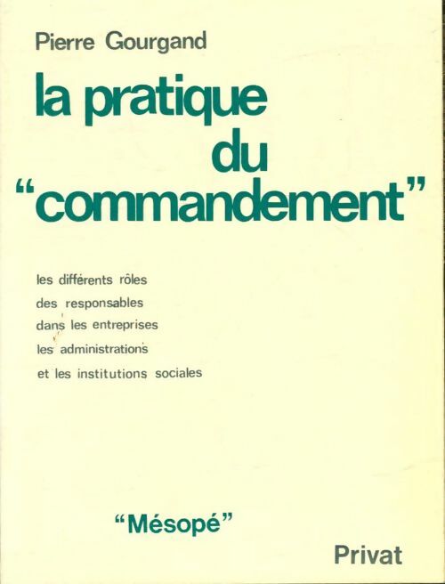 La pratique du commandement - Pierre Gourgand -  Mésopé - Livre