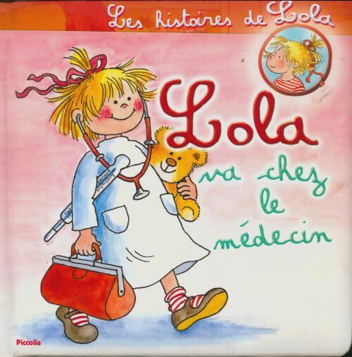 Livrenpoche : Lola va chez le médecin - Liane Schneider - Livre