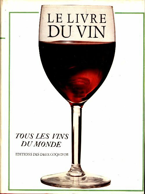 Livrenpoche : Le Livre du vin - Alexandre Dorozynski - Livre