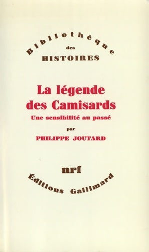 Livrenpoche : La légende des camisards : Une sensibilité au passé - Philippe Joutard - Livre