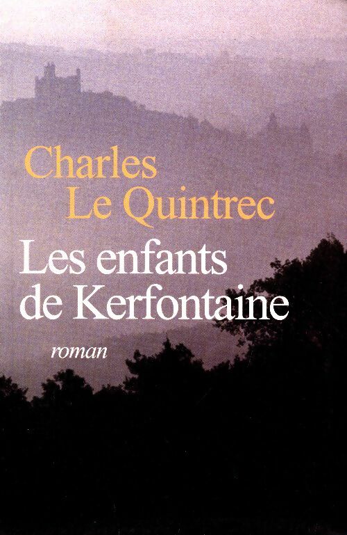 Livrenpoche : Les enfants de Kerfontaine - Charles Le Quintrec - Livre