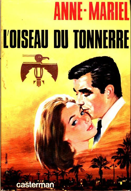 Livrenpoche : L'oiseau du tonnerre - Anne-Mariel - Livre