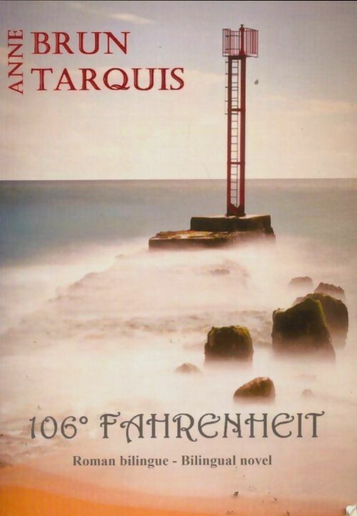 Livrenpoche : 106° fahrenheit - Anne Brun Tarquis - Livre