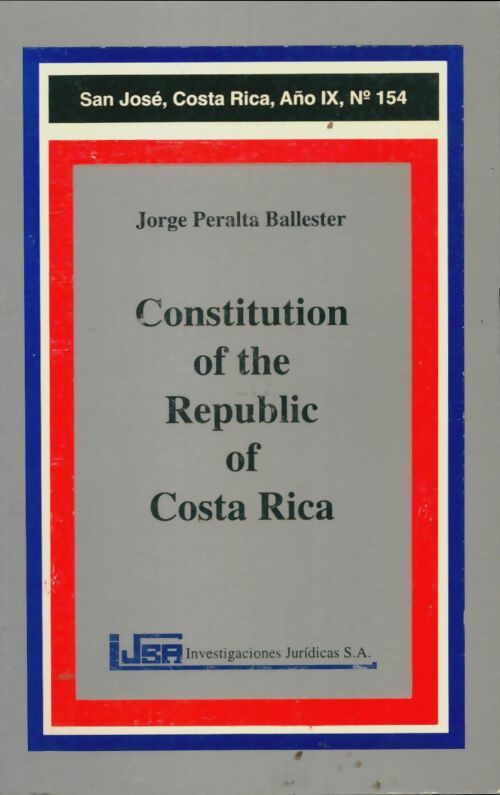 Livrenpoche : Constitution of the Republic of Costa Rica - Jorge Peralda Ballester - Livre